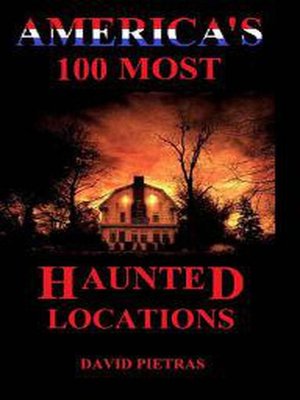 cover image of America's 100 Most Haunted Locations